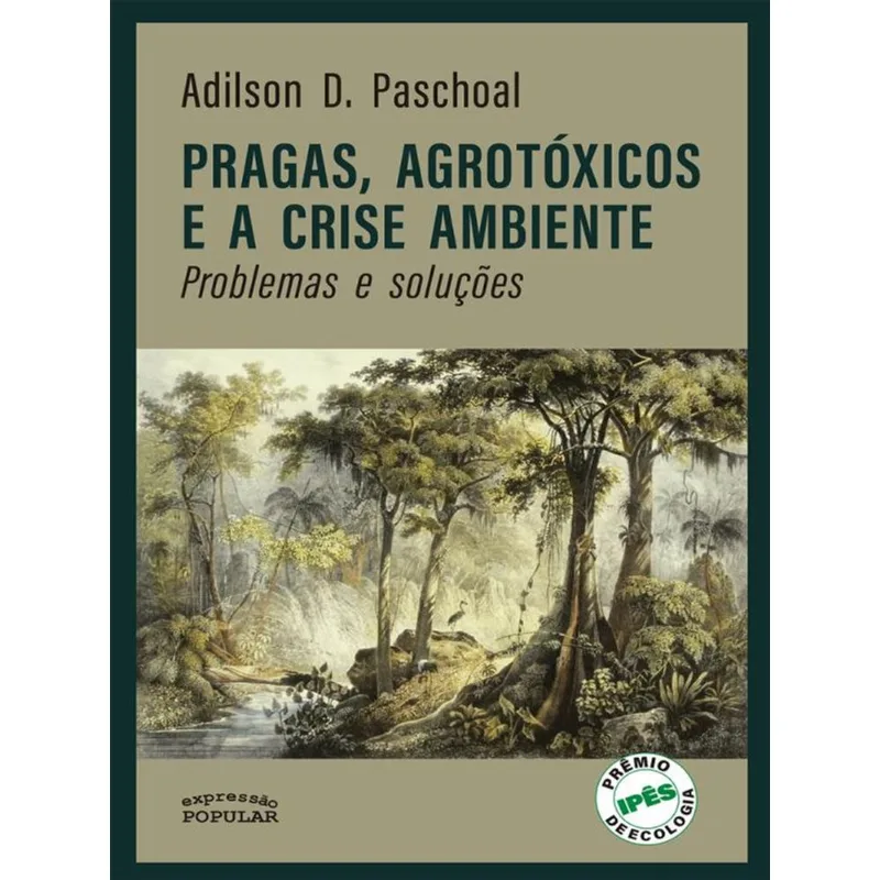 PRAGAS, AGROTÓXICOS E A CRISE AMBIENTE
