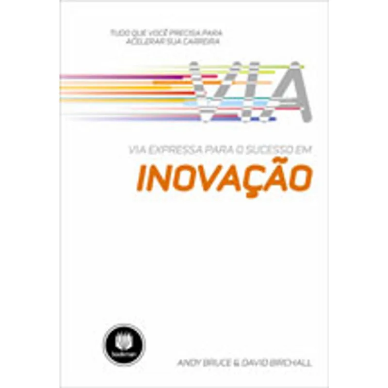 VIA EXPRESSA PARA O SUCESSO EM INOVAÇÃO