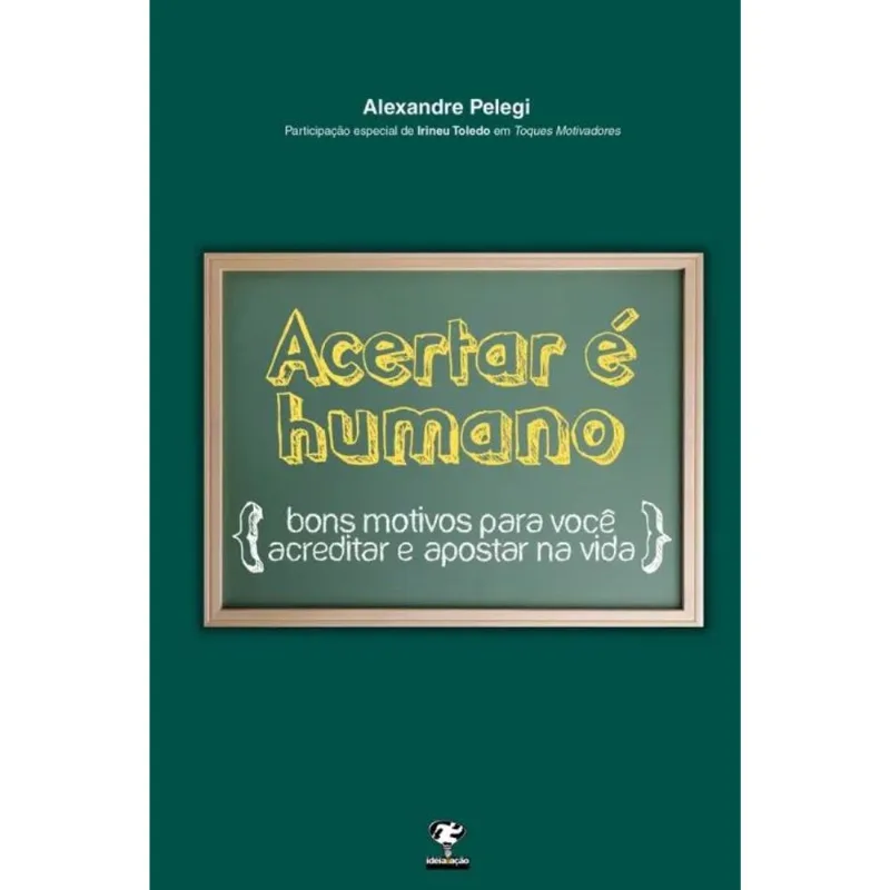 ACERTAR E HUMANO - BONS MOTIVOS PARA VOCE ACREDITAR E APOSTAR NA VIDA