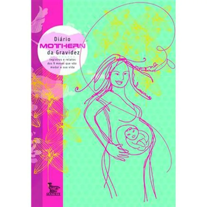 Livro Diário Mothern Da Gravidez Matrix Editora (MP)