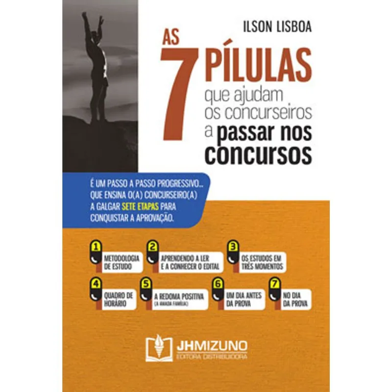 AS 7 PÍLULAS QUE AJUDAM OS CONCURSEIROS A PASSAR NOS CONCURSOS