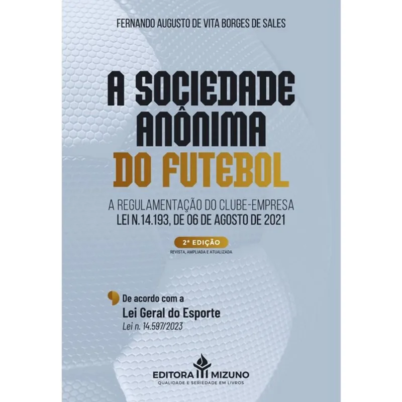 A SOCIEDADE ANÔNIMA DO FUTEBOL 2ª EDIÇÃO