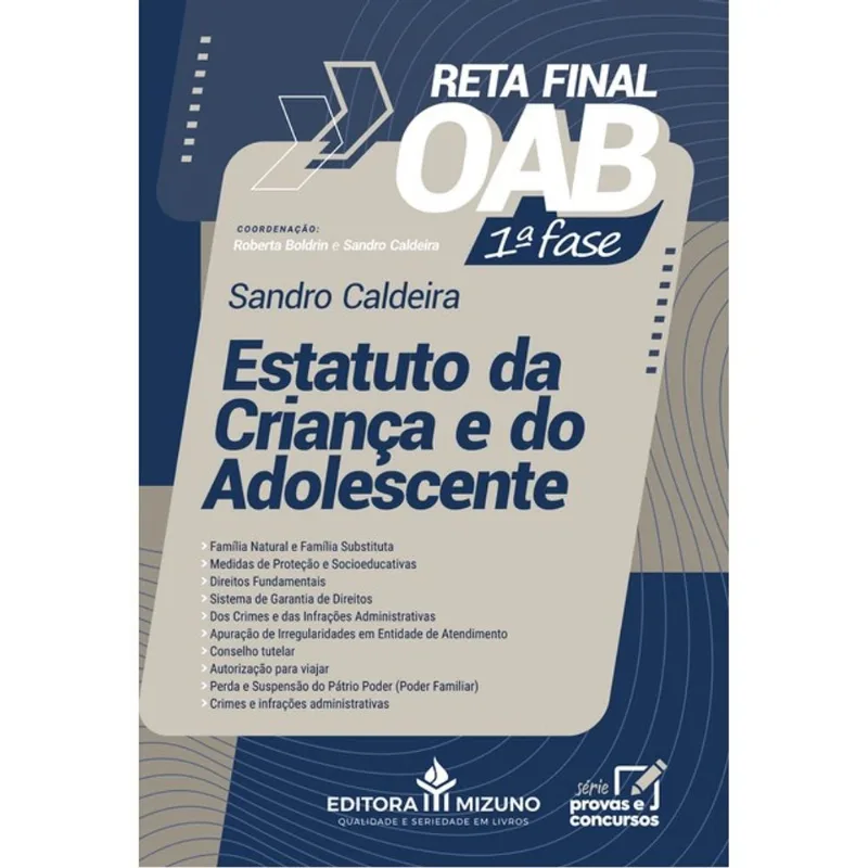 ESTATUTO DA CRIANÇA E DO ADOLESCENTE (COLEÇÃO OAB 1ª FASE = SANDRO CALDEIRA)