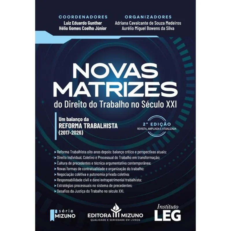 NOVAS MATRIZES DO DIREITO DO TRABALHO NO SÉCULO XXI - 2ª EDIÇÃO