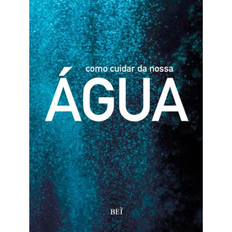 COMO CUIDAR DA NOSSA AGUA