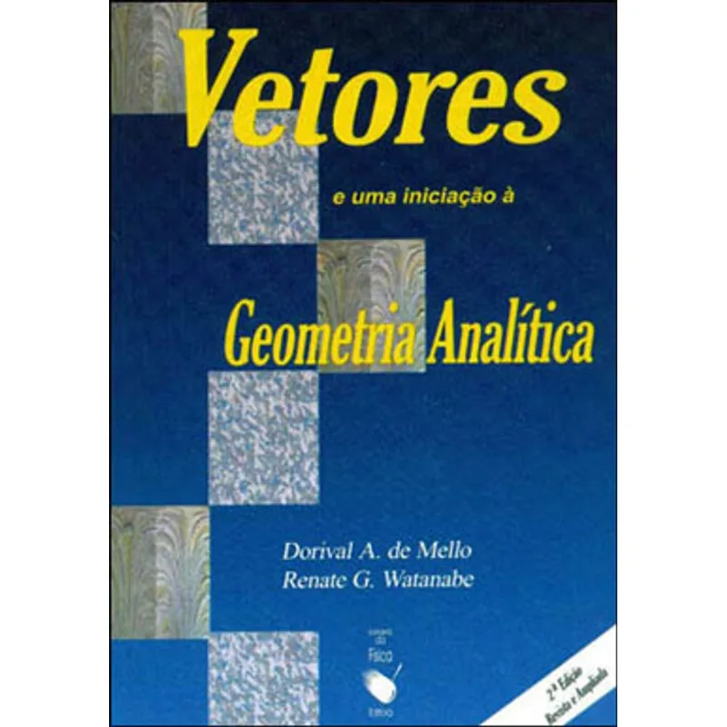 VETORES E UMA INICIAÇÃO À GEOMETRIA ANALÍTICA
