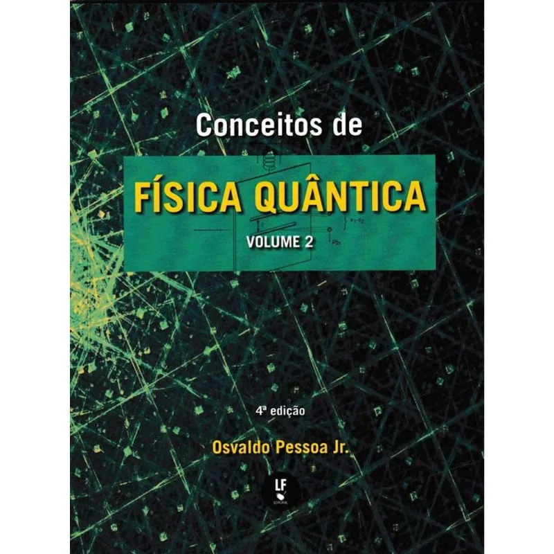 CONCEITOS DE FÍSICA QUÂNTICA - VOL. 2