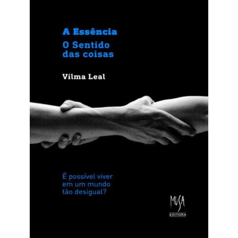 A ESSÊNCIA - O SENTIDO DAS COISAS