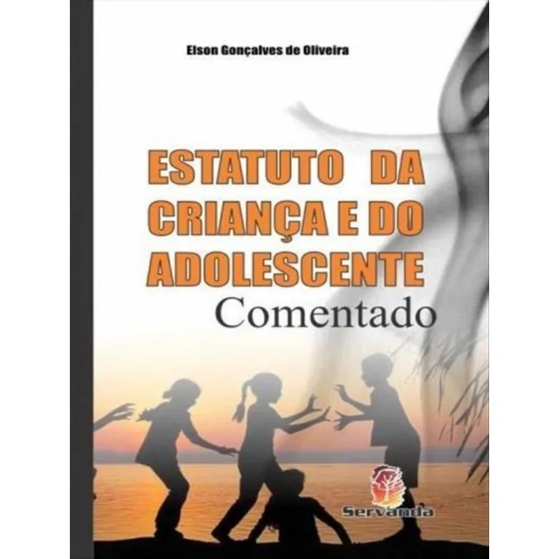 ESTATUTO DA CRIANÇA E DO ADOLESCENTE - COMENTADO