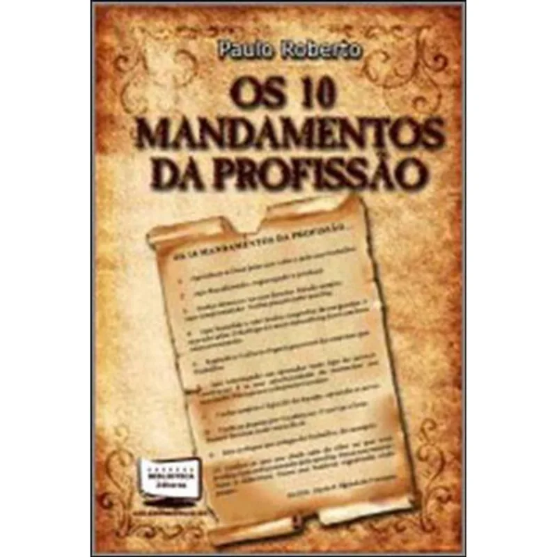 10 MANDAMENTOS DA PROFISSAO, OS