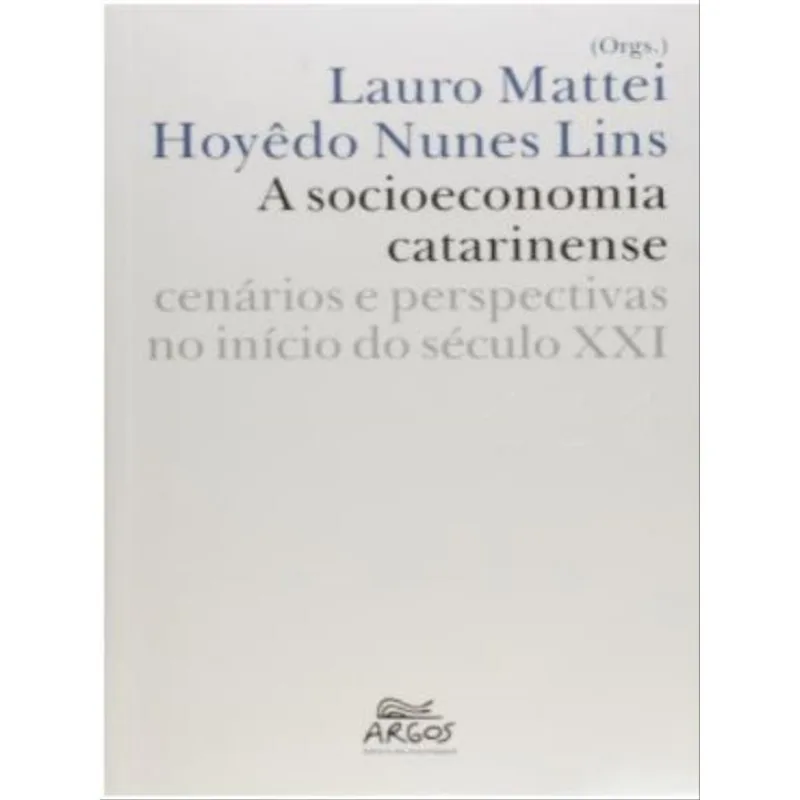 A SOCIOECONOMIA CATARINENSE