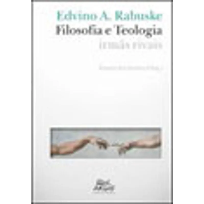 FILOSOFIA E TEOLOGIA - IRMAS RIVAIS