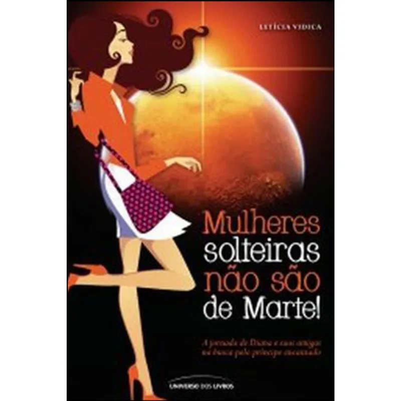MULHERES SOLTEIRAS NÃO SÃO DE MARTE