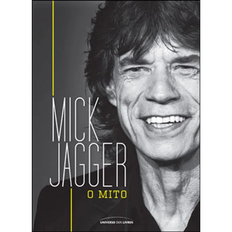 MICK JAGGER: O MITO