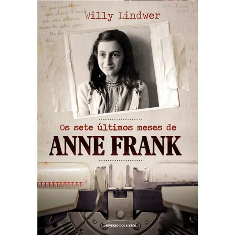 OS SETE ÚLTIMOS MESES DE ANNE FRANK