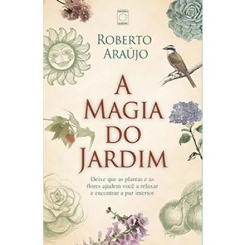 A Magia Do Jardim Roberto Araujo - MAGIA - Livros