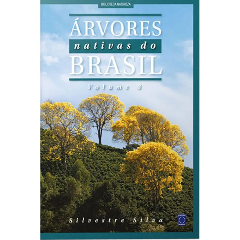 ÁRVORES NATIVAS DO BRASIL - VOLUME 3