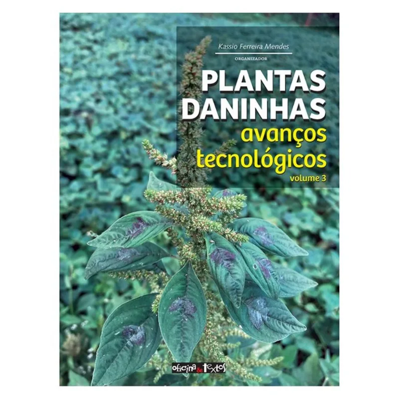 PLANTAS DANINHAS - VOL.3 - AVANÇOS TECNOLÓGICOS