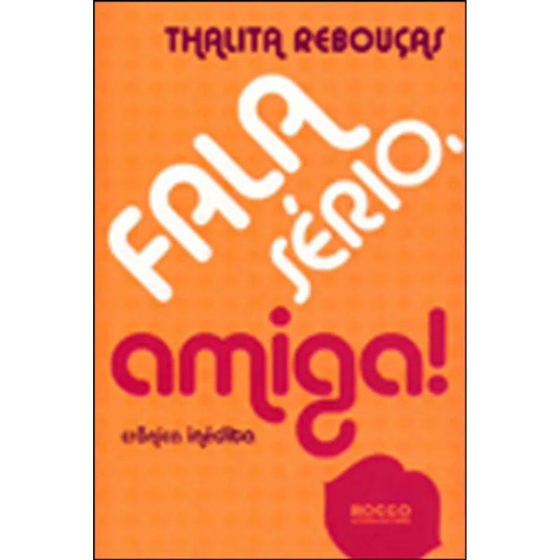 FALA SÉRIO, AMIGA!