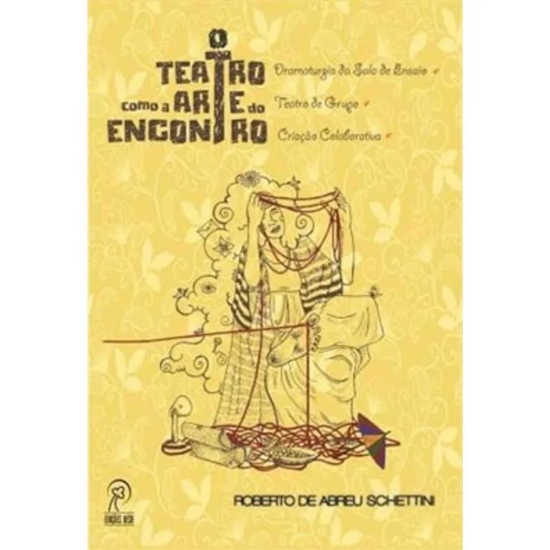 TEATRO COMO A ARTE DO ENCONTRO, O