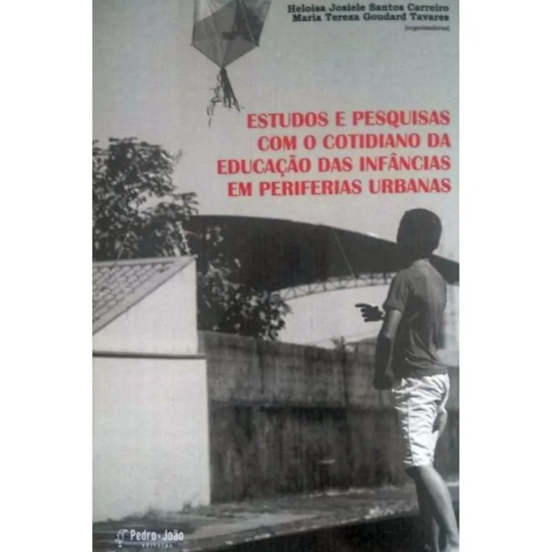 ESTUDOS E PESQUISAS COM O COTIDIANO DA EDUCAÇÃO DAS INFÂNCIAS EM PERIFERIAS URBANAS