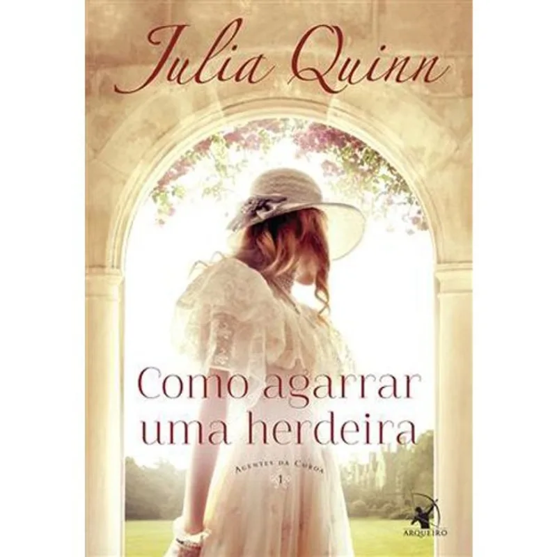 Livro Como Agarrar Uma Herdeira (agentes Da Coroa Livro 1) Arqu Eiro (MP)