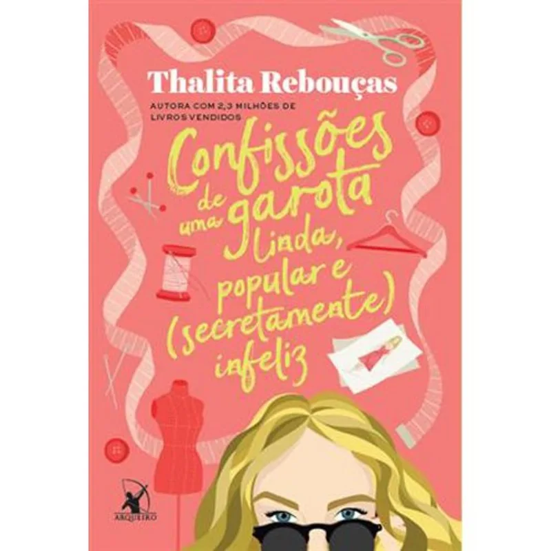Livro Confissões De Uma Garota Linda, Popular E (SECRETAMENTE) Infeliz ( Confissões Livro 3) Arqueiro (MP)