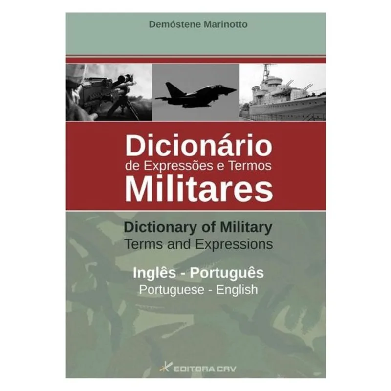 DICIONÁRIO DE EXPRESSÕES E TERMOS MILITARES - INGLÊS/ENGLISH - PORTUGUÊS/PORTUGUESE