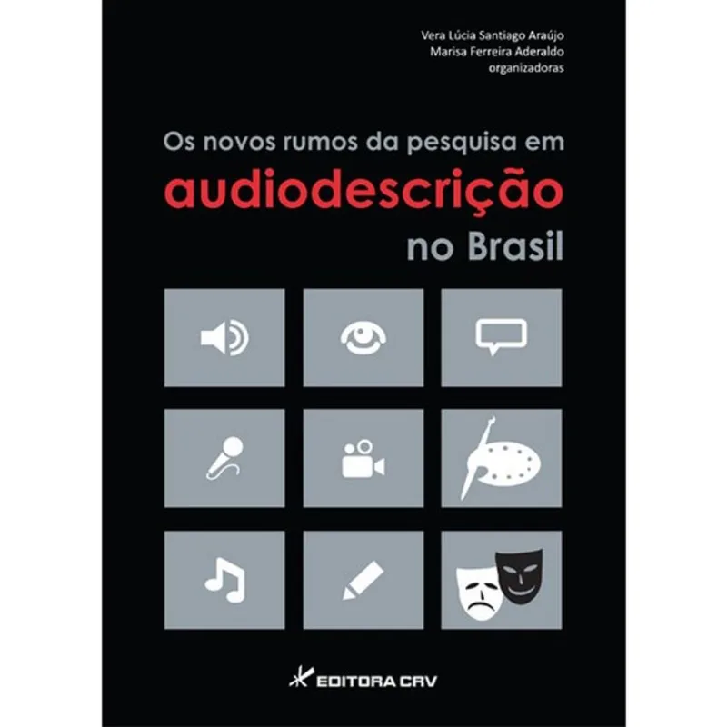 OS NOVOS RUMOS DA PESQUISA EM AUDIODESCRIÇÃO NO BRASIL