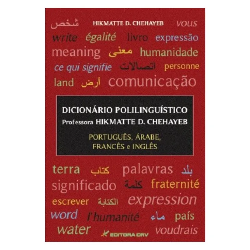 DICIONÁRIO POLILINGUÍSTICO - PORTUGUÊS, ÁRABE, FRANCÊS E INGLÊS