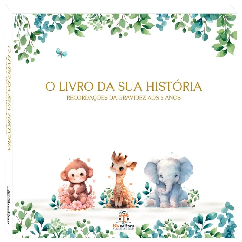 O Livro Da Sua História - Recordações Da Gravidez Aos 5 Anos - LC - Livros