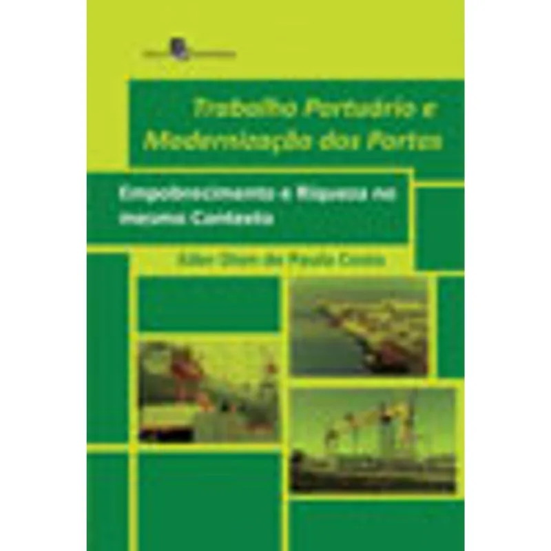 TRABALHO PORTUÁRIO E MODERNIZAÇÃO DOS PORTOS