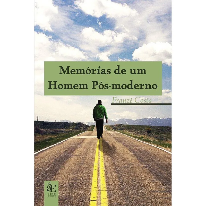 MEMÓRIAS DE UM HOMEM PÓS-MODERNO