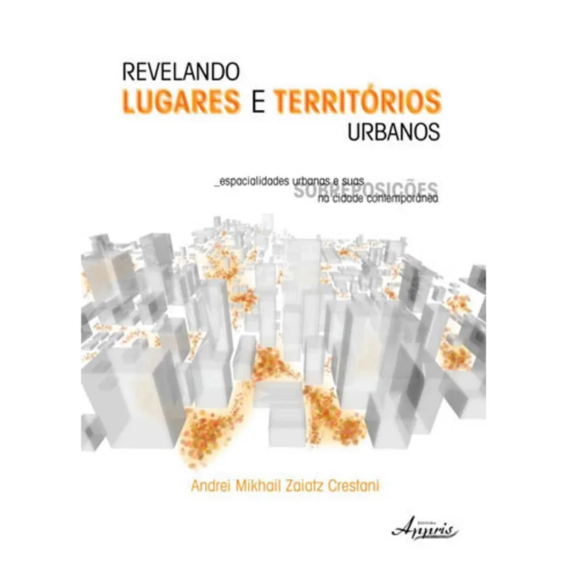REVELANDO LUGARES E TERRITORIOS URBANOS