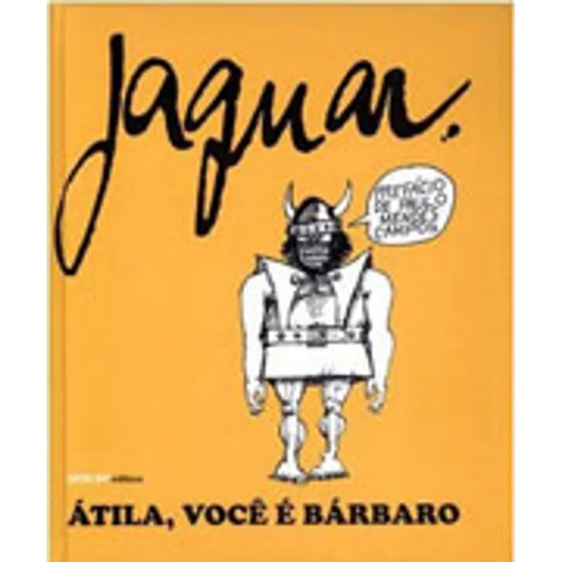 ÁTILA, VOCÊ É BÁRBARO