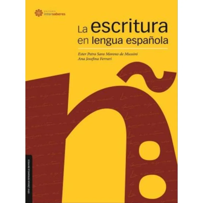 LA ESCRITURA EN LENGUA ESPAÑOLA
