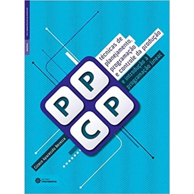 TÉCNICAS DE PLANEJAMENTO, PROGRAMAÇÃO E CONTROLE DA PRODUÇÃO E INTRODUÇÃO À PROGRAMAÇÃO LINEAR