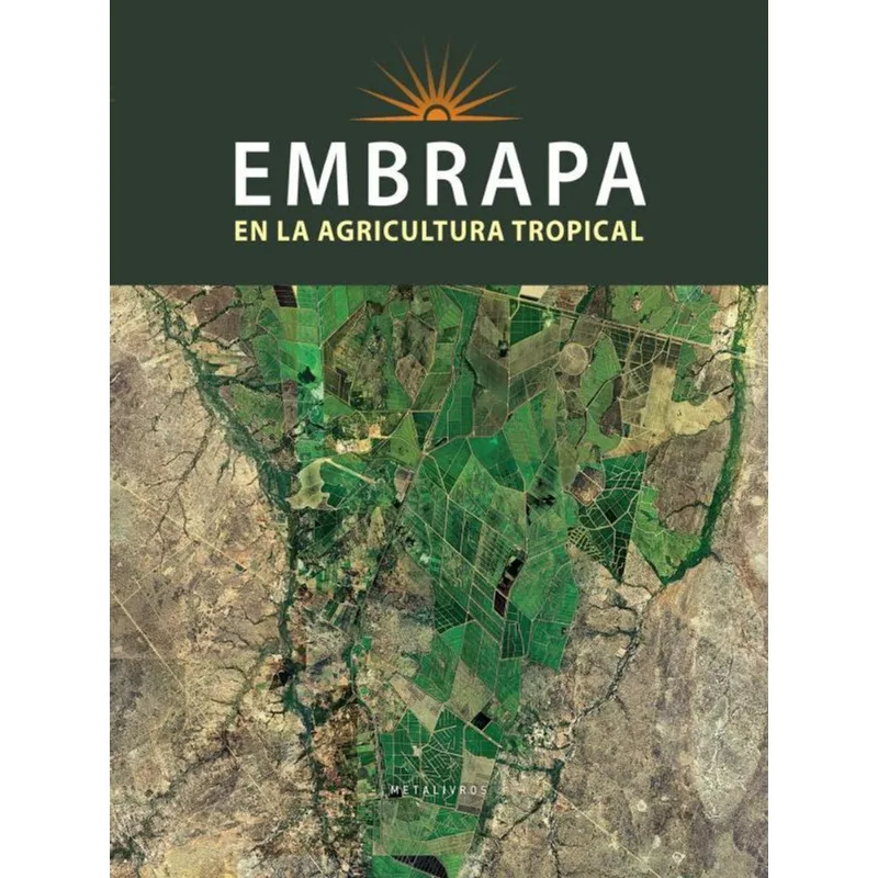 EMBRAPA EN LA AGRICULTURA TROPICAL