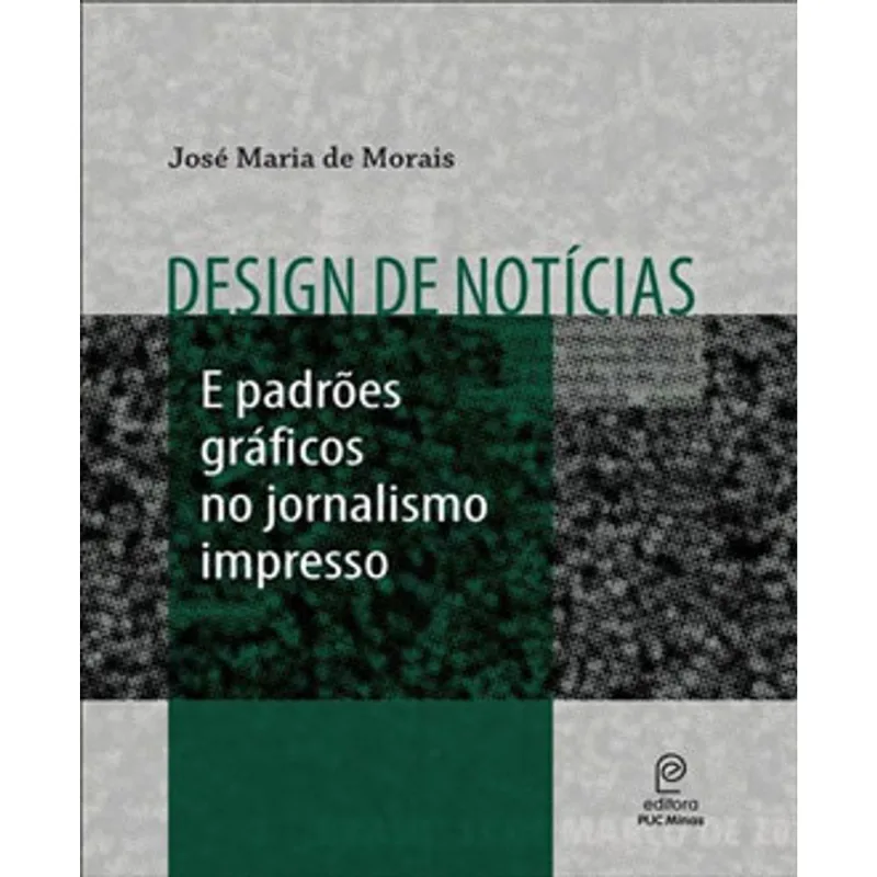 DESIGN DE NOTICIAS E PADROES GRAFICOS NO JORNALISMO IMPRESSO