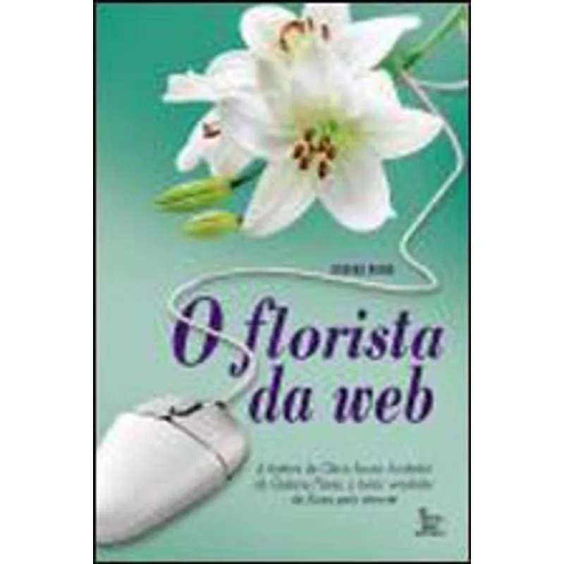 FLORISTA DA WEB, A