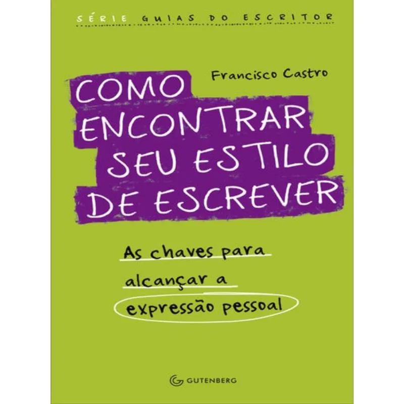 COMO ENCONTRAR SEU ESTILO DE ESCREVER