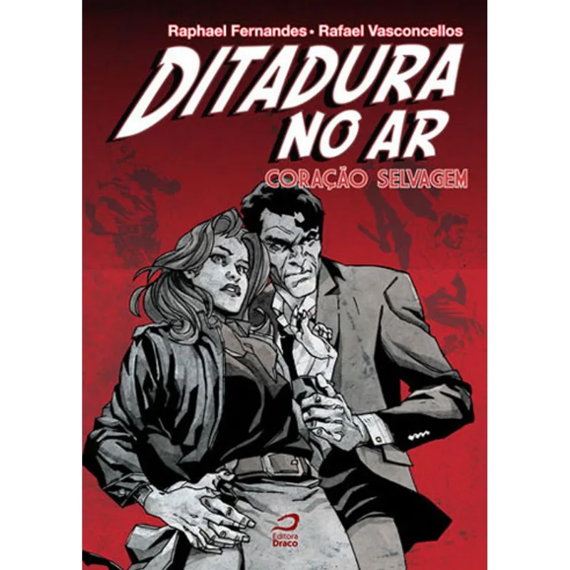 DITADURA NO AR – CORAÇAO SELVAGEM