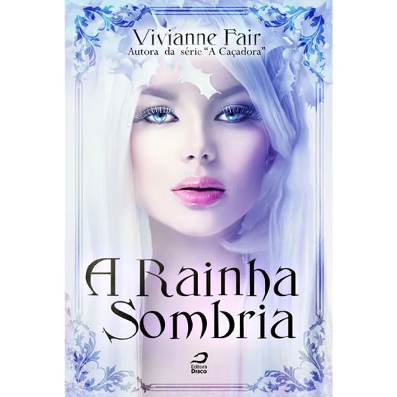 RAINHA SOMBRIA, A