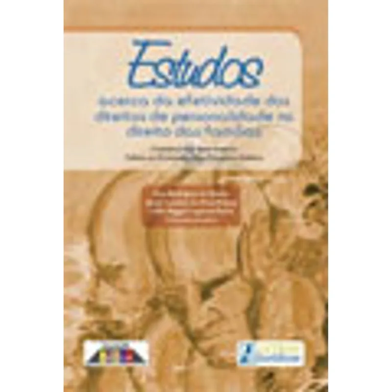 ESTUDOS A CERCA DA EFETIVIDADE DOS DIREITOS DE PERSONALIDADE NO DIREITO DAS FAMÍLIAS