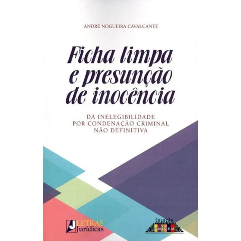 FICHA LIMPA E PRESUNÇÃO DE INOCÊNCIA