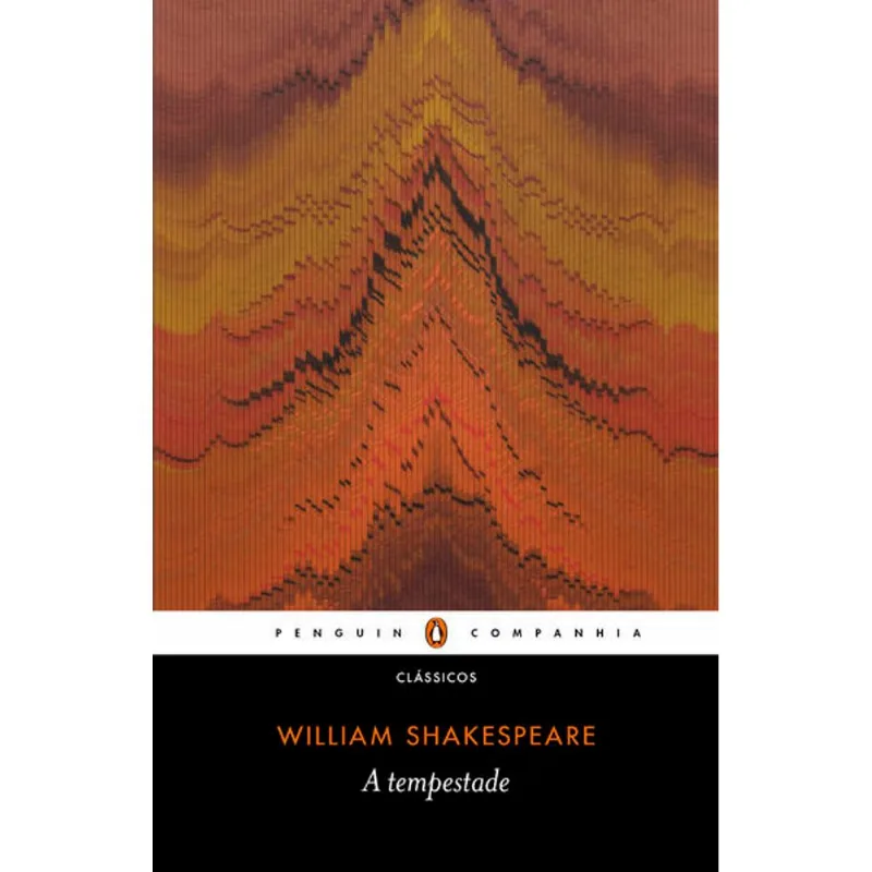 A TEMPESTADE - TRADUÇÃO DE JOSÉ FRANCISCO BOTELHO E INTRODUÇÃO DE FRANK KERMODE