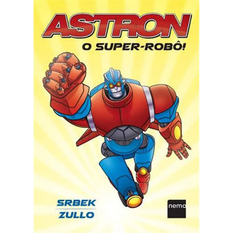 ASTRON: O SUPER-ROBÔ!