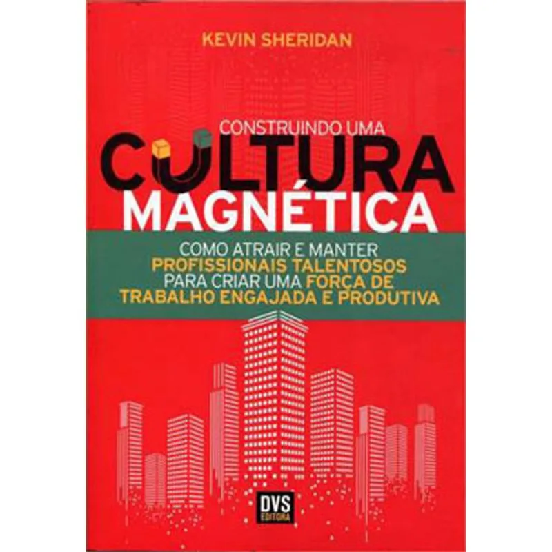 CONSTRUINDO UMA CULTURA MAGNÉTICA