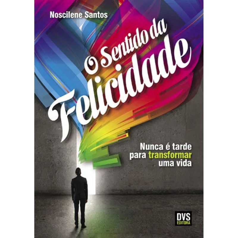 O SENTIDO DA FELICIDADE