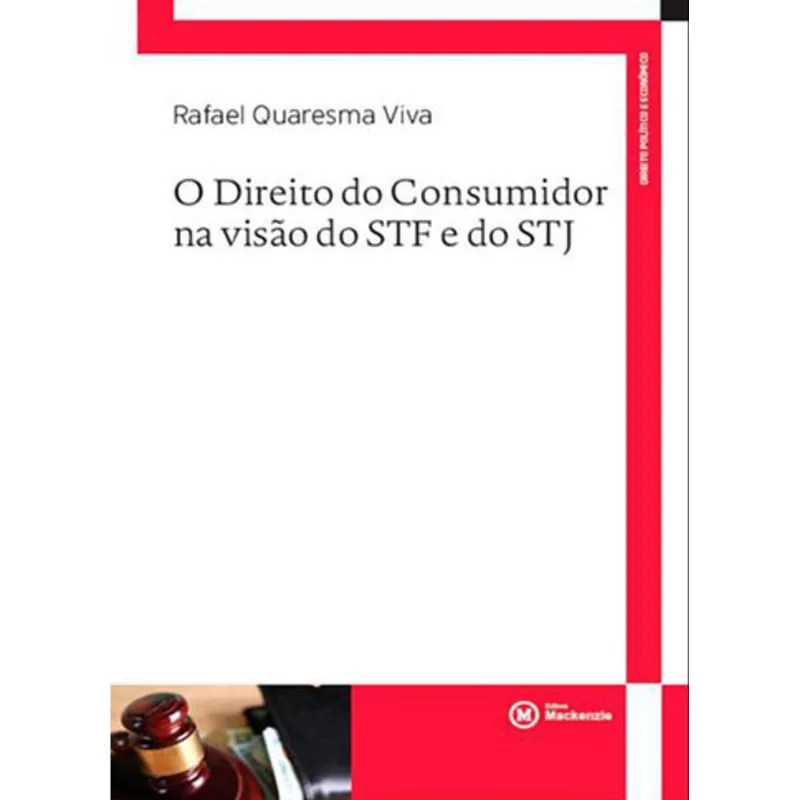 DIREITO DO CONSUMIDOR NA VISAO DO STF E DO STJ, O